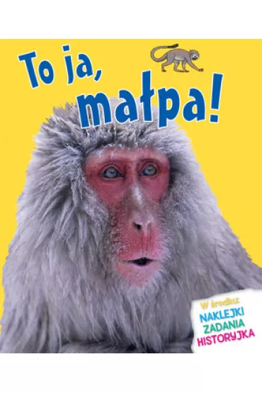 To ja, ma�pa! - Camilla de la Bedoyere