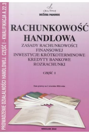 Rachunkowo�� handlowa cz.1 Kwalifikacja A.22.3 - Bo�ena Padurek