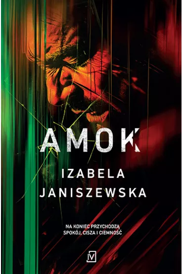 Amok. Larysa Lubo� i Bruno Wilczy�ski. Tom 3 - Izabela Janiszewska