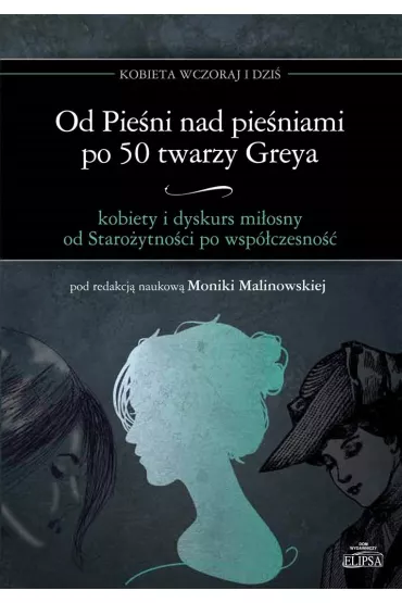 Od Pie�ni nad pie�niami po 50twarzy Greya - Monika Malinowska