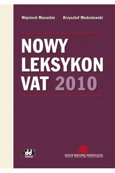 Nowy Leksykon VAT 2010 - Krzysztof Modzelewski, Wojciech Maruchin