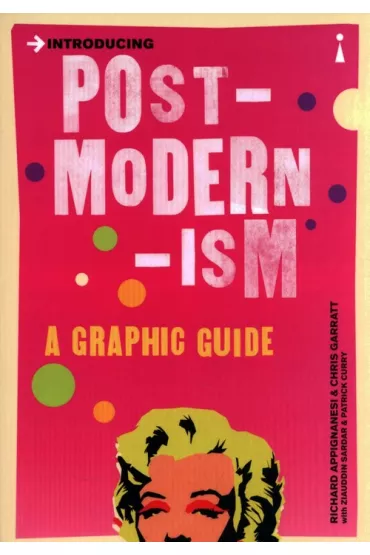Introducing Postmodernism - Richard Appignanesi, Chris  Garratt