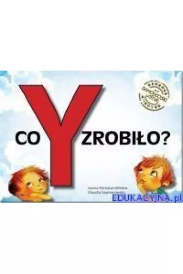 Co Y zrobi�o? Samog�oski ustne nr 1 - Iwona Michalak-Widera, Klaudia Szymanowska