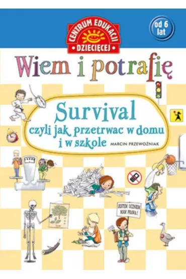 Wiem i potrafi� survival czyli jak przetrwa� w domu i w szkole - Marcin Przewo�niak
