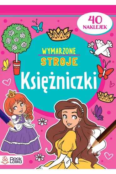 Ksi�niczki. Wymarzone stroje