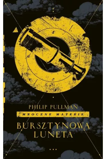 Bursztynowa luneta. Mroczne materie. Tom 3 - Philip Pullman