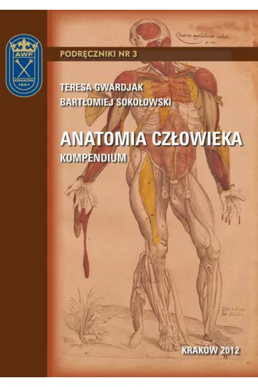eBook Anatomia cz�owieka - kompendium pdf - Bart�omiej Soko�owski, Teresa Gwardjak