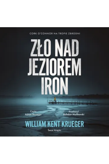 Audiobook Z�o nad Jeziorem Iron mp3 - William Kent Krueger