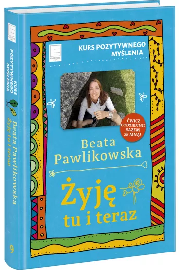 eBook �yj� tu i teraz. Kurs pozytywnego my�lenia 9 mobi epub - Beata Pawlikowska
