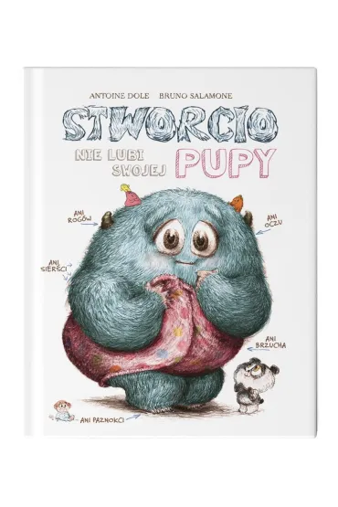 Stworcio nie lubi swojej pupy - Antoine Dole, Bruno  Salamone