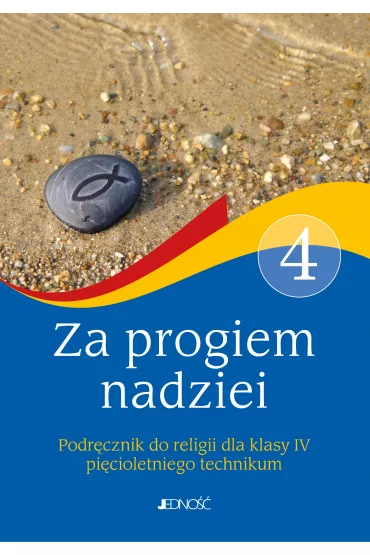 Za progiem nadziei. Podr�cznik do religii dla klasy IV pi�cioletniego technikum - Bogus�aw Nosek, S�awomir Mazur, Kamilla Rokosz
