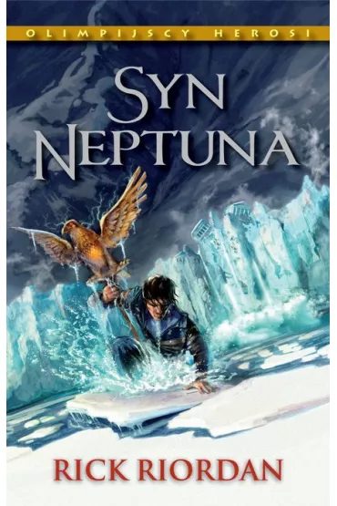 Syn Neptuna. Olimpijscy Herosi. Tom 2 - Rick Riordan