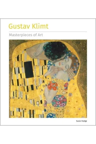 Klimt Gustav Masterpieces of Art - Susie Hodge
