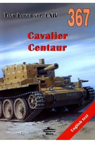 Cavalier. Centaur. Tank Power vol. CXIV 367 - Janusz Ledwoch