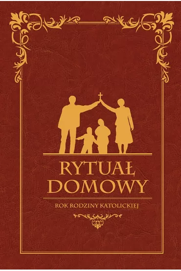 Rytua� Domowy. Rok rodziny katolickiej
