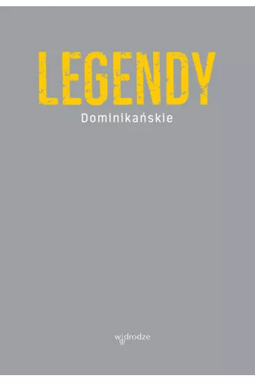 Legendy dominika�skie - Jacek Salij