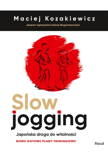 Slow jogging. Japo�ska droga do witalno�ci - Maciej  Kozakiewicz