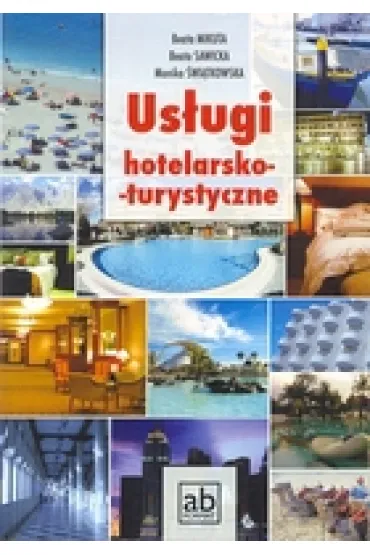 Us�ugi hotelarsko-turystyczne - Beata Mikuta, Beata Sawicka, Monika �wi�tkowska