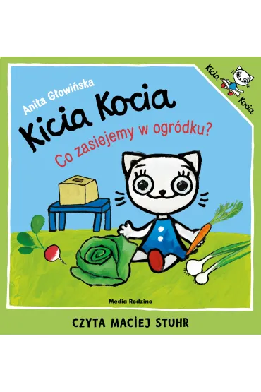 Audiobook Kicia Kocia. Co zasiejemy w ogr�dku? mp3 - Anita G�owi�ska