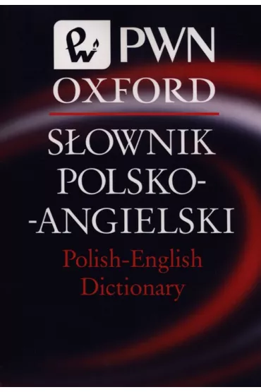 S�ownik polsko-angielski Polish-English Dictionary PWN Oxford