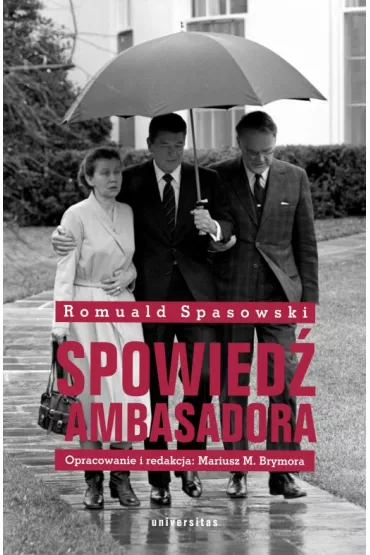 Spowied� ambasadora - Romuald Spasowski