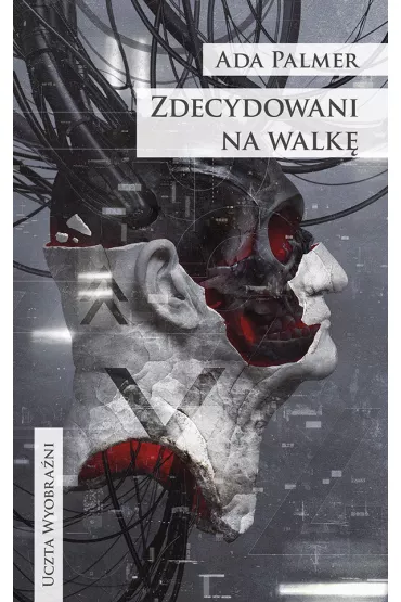 Zdecydowani na walk�. Cykl Terra Ignota. Tom 3 - Ada Palmer