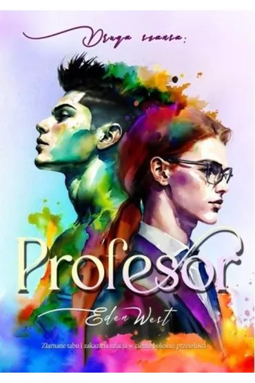 Druga szansa Profesor - Eden  West
