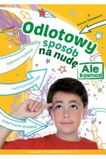 Odlotowy spos�b na nud�. Ale kosmos! - Danuta Klimkiewicz