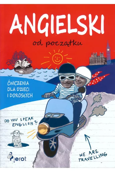 Angielski od pocz�tku. �wiczenia dla Dzieci i Doros�ych