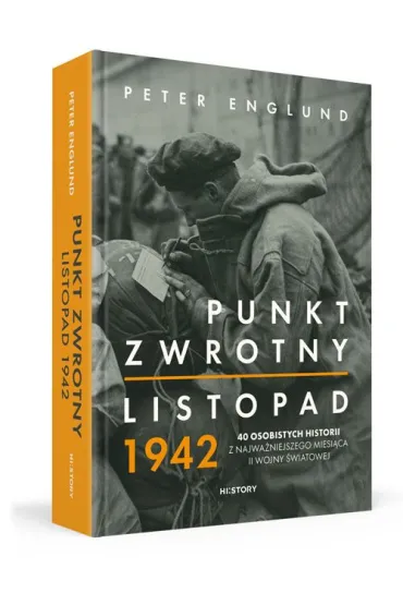Punkt zwrotny. Listopad 1942. 40 osobistych historii z najwa�niejszego miesi�ca II wojny �wiatowej - Peter Englund