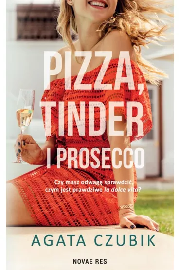 Pizza, Tinder i prosecco - Agata  Czubik
