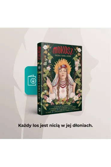 Mokosz. Pie�ni z serca ziemi - Grzegorz Gajek, �ukasz Malinowski, Monika Maciewicz, Pawe� Majka, Witold Jab�o�ski, Marta Krajewska, Magdalena  Wolff, Marcin Sindera, Aleksandra Seliga, Justyna  Hankus, Franciszek M. Pi�tkowski, Wiktoria Korzeniewska