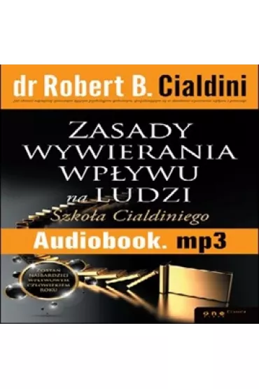 Audiobook Zasady wywierania wp�ywu na ludzi. Szko�a Cialdiniego mp3 - Robert B. Cialdini