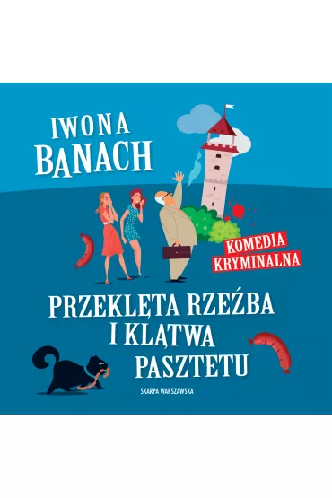 Audiobook Przeklta rzeba i kltwa pasztetu mp3 - Iwona Banach