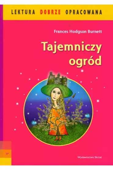 Tajemniczy ogr�d - lektura z opracowaniem - Frances Hodgson Burnett