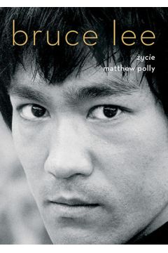 Bruce Lee. ycie