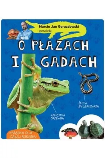 Marcin Gorazdowski opowiada o p�azach i gadach - Marcin Gorazdowski