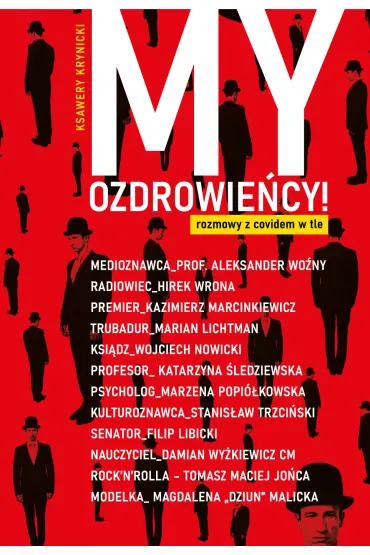 My, Ozdrowie�cy. Rozmowy z covidem w tle - Ksawery  Krynicki