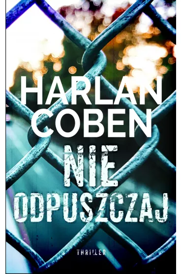 Nie odpuszczaj - Harlan Coben