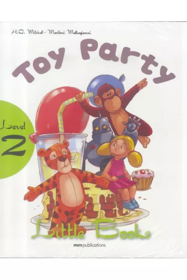 Toy party with audio CD/CD-ROM. Little Books. Level 2 - H. Q. Mitchell, Marileni Malkogianni