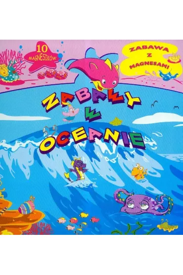 Zabawy w oceanie zabawa z magnesami - Marcin Malicki