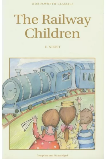 The Railway Children. Wordsworth Children's Classics wer. angielska - Edith Nesbit