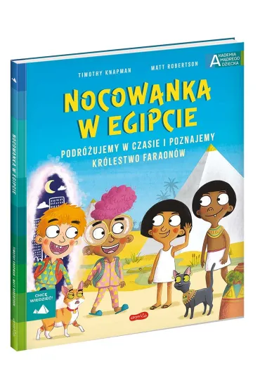 Nocowanka w Egipcie. Akademia mdrego dziecka. Chc wiedzie - Timothy Knapman