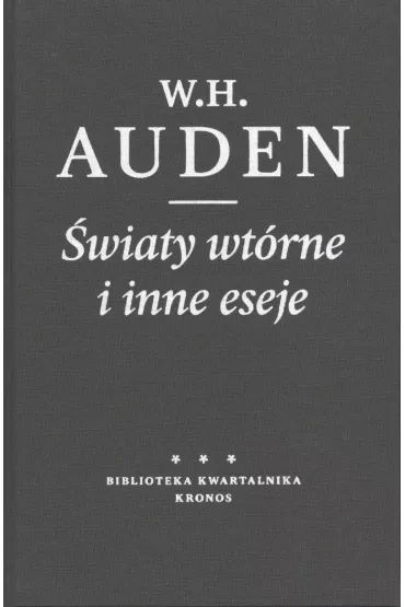 �wiaty wt�re i inne eseje - Wystan Hugh Auden