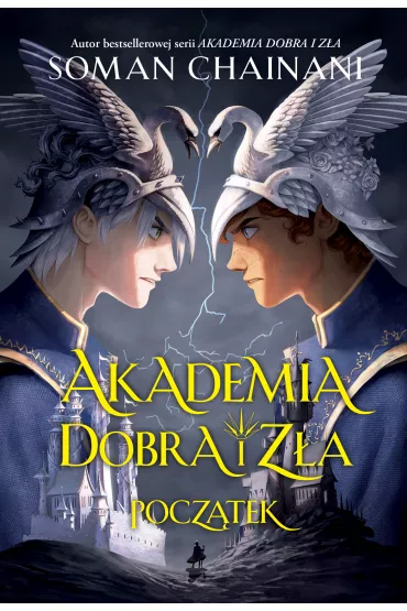 Pocz�tek. Akademia dobra i z�a - Soman Chainani