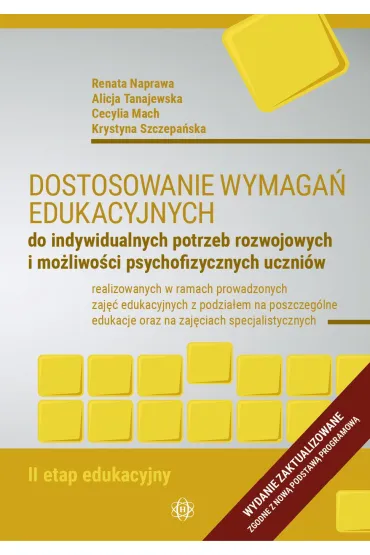 Dostosowanie wymaga� edukacyjnych II etap edukacyjny - Alicja Tanajewska, Renata Naprawa, C Mach, K Szczepa�ska