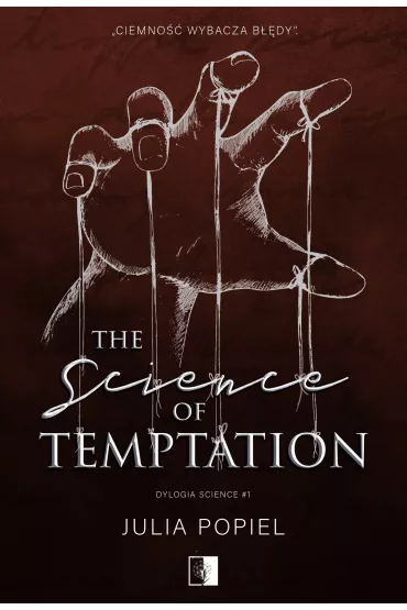 The Science of Temptation. Dylogia Science. Tom 1 - Julia Popiel