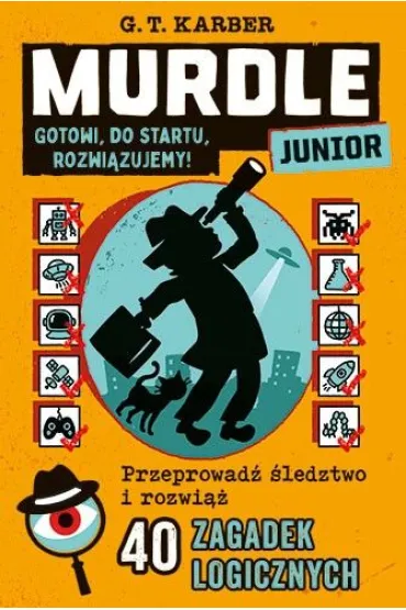 Murdle Junior. Gotowi, do startu, rozwi�zujemy! - G. T. Karber