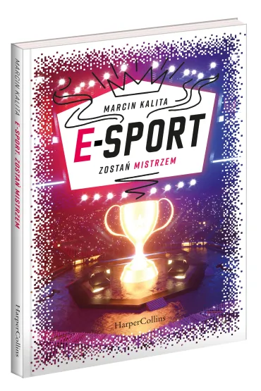 E-sport. Zosta� mistrzem - Marcin  Kalita