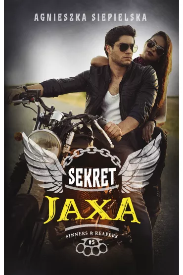 Sekret Jaxa. Sinners & Reapers. Tom 5 - Agnieszka Siepielska